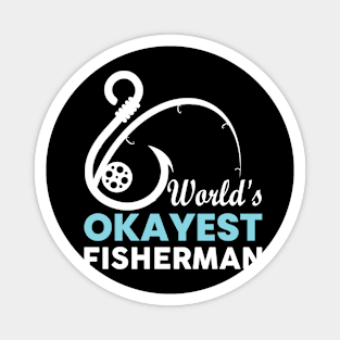 World’s Okayest Fisherman Magnet